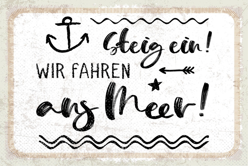 Blechschild 12x18 cm Steig ein Wir fahren ans Meer