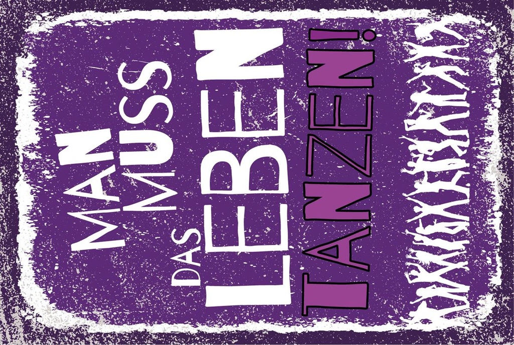 Blechschild 18x12 cm man muss das Leben tanzen