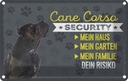Blechschild 20x30 cm Cane Corso Security dein Risiko