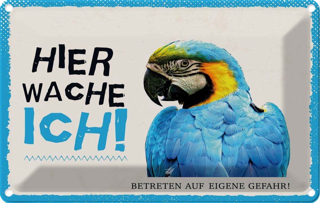 [LA-131581] Blechschild 20x30 cm Papagei hier wache ich eigene Gefahr