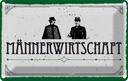 Blechschild 20x30 cm Männerwirtshaft Witz Humor Lustig Spaß