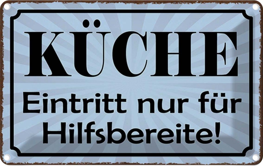 [LA-1784743] Blechschild 20x30 cm Küche Eintritt nur Hilfsbereite Spruch Zitat
