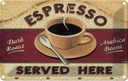 Blechschild 20x30 cm Espresso served here dark roast