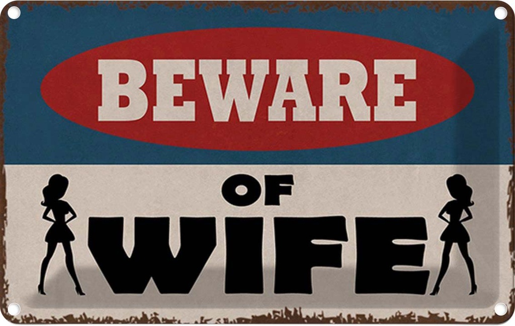 Blechschild 20x30 cm beware of Wife