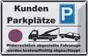 Blechschild 20x30 cm Parkplatz Kunden widerrechtlich