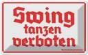 Blechschild 20x30 cm Swing tanzen verboten Warnschild Hinweisschild Sicherheit Vorsicht