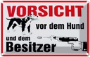 Blechschild 20x30 cm Vorsicht vor Hund und Besitzer Spruch Zitat