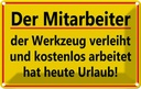 Blechschild 20x30 cm Mitarbeiter Werkzeug verleiht Warnschild Hinweisschild Sicherheit Vorsicht