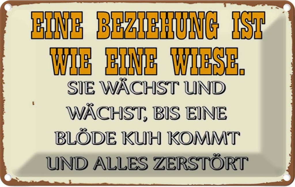 [LA-1785008] Blechschild 20x30 cm Eine Beziehung wie Wiese Spruch Zitat