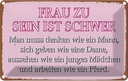 Blechschild 20x30 cm Frau zu sein ist schwer Spruch Zitat