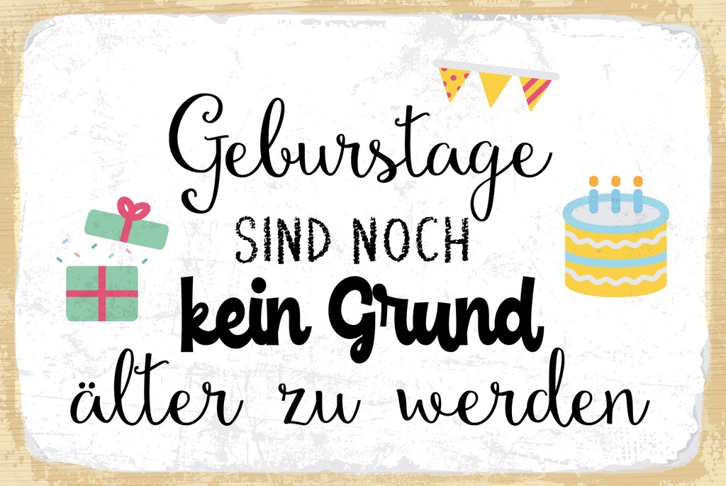 [LA-1809013] Blechschild 20x30 cm Geburtstage sind kein Grund älter zu werden