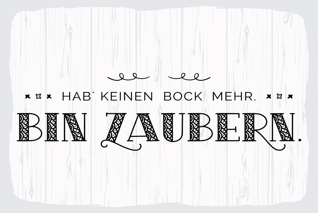 [LA-1809076] Blechschild 20x30 cm Hab´kein Bock mehr. Bin Zaubern weißes