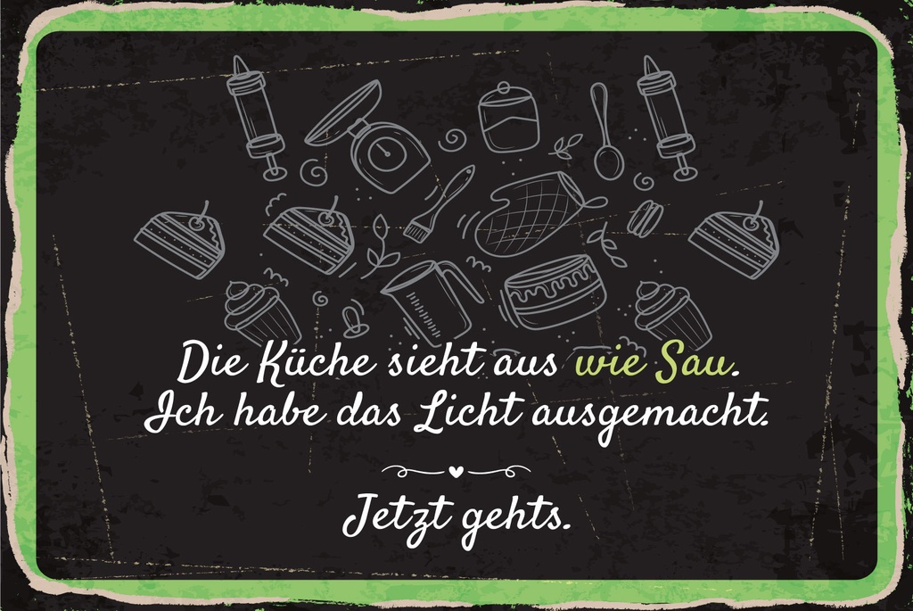 [LA-1809155] Blechschild 20x30 cm Die Küche sieht aus wie Sau Licht aus
