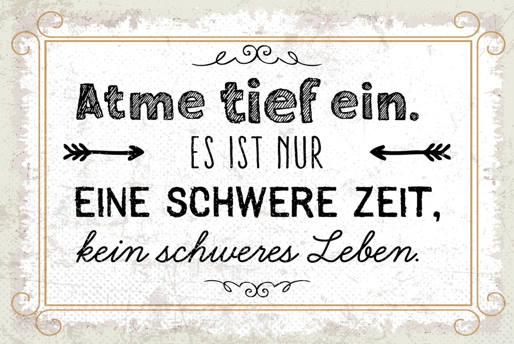 [LA-1809230] Blechschild 20x30 cm Atme tief ein. Es ist nur eine schwere Zeit